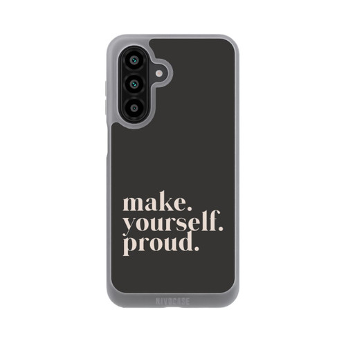 Samsung Galaxy A18 5G NIVOpure Make Yourself Proud Quote