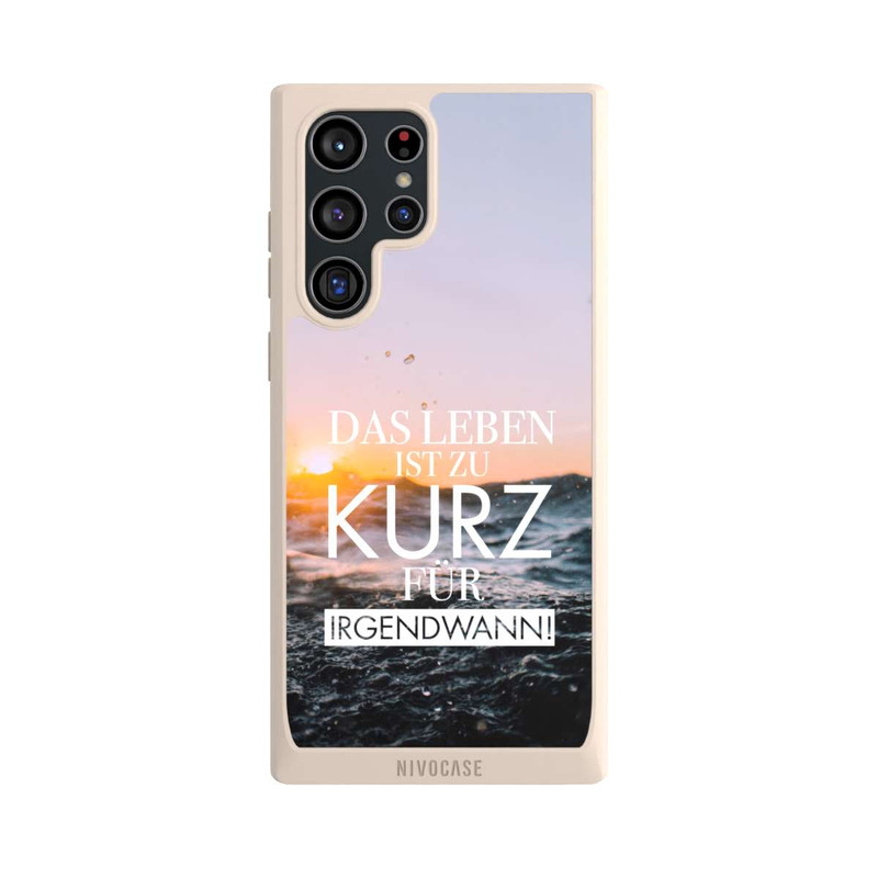Galaxy S22 Ultra NIVOpure Leben zu Kurz für Irgendwann