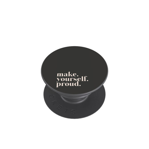  PopGrip Make Yourself Proud Quote
