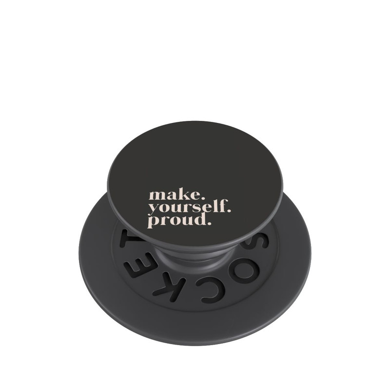  PopGrip Make Yourself Proud Quote