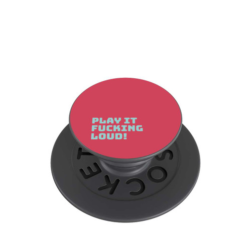  PopGrip Play Fucking Loud