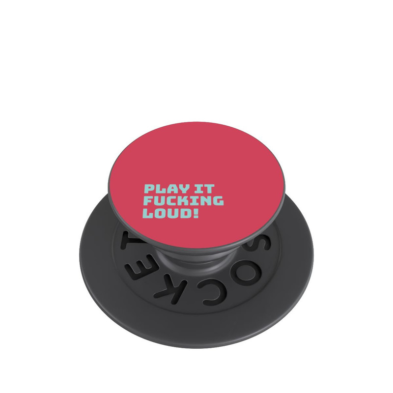 PopGrip Play Fucking Loud