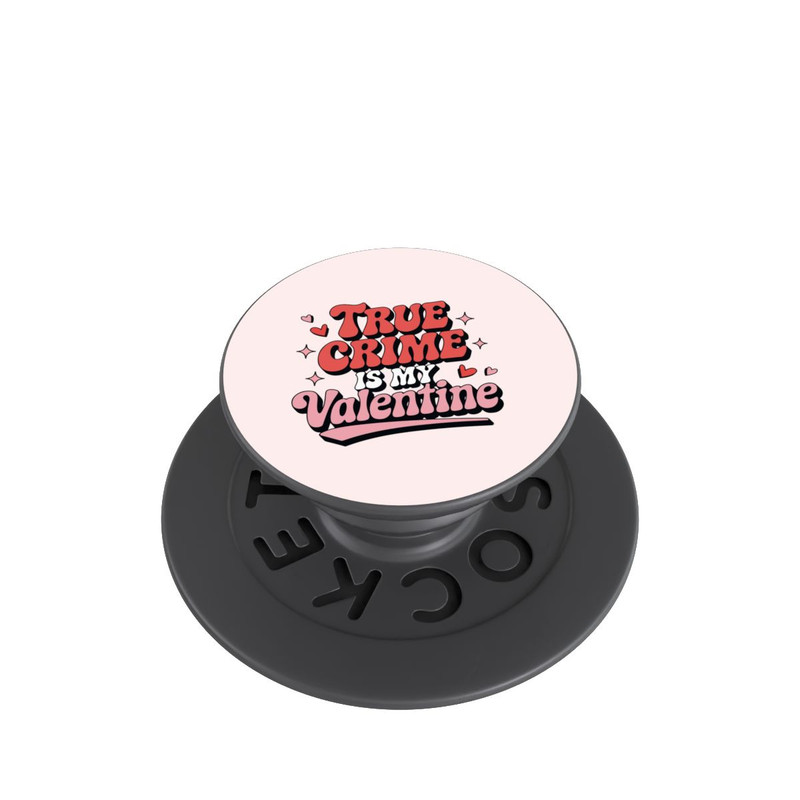  PopGrip True Crime is my Valentine